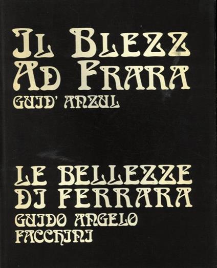 Le Bellezze di Ferrara. Il Blézz ad Frara - Guido Angelo Facchini - copertina