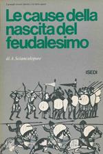 Le cause della nascita del feudalesimo