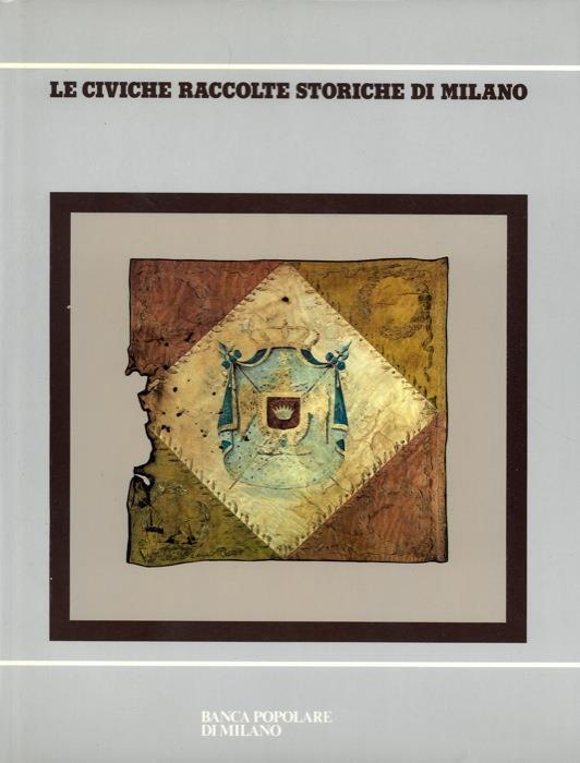 Le Civiche Raccolte Storiche di Milano - Marziano Brignoli - copertina