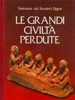 Le grandi civiltà perdute