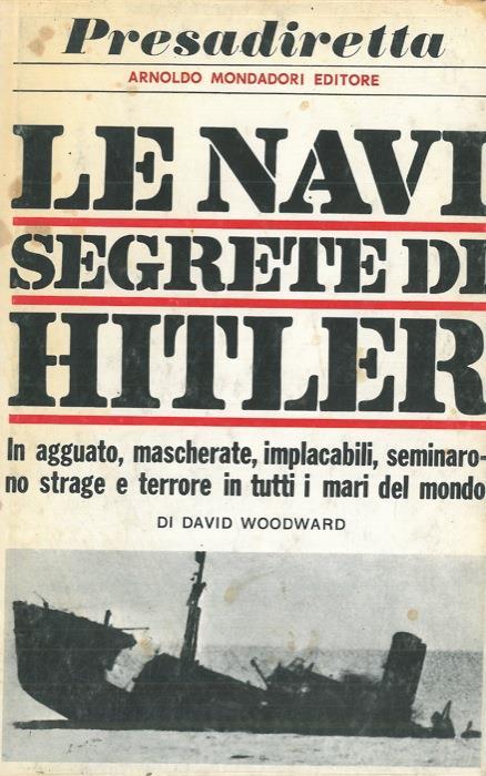 Le navi segrete di Hitler - David Woodward - copertina