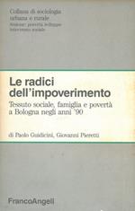 Le radici dell'impoverimento. Tessuto sociale, famiglia e povertà a Bologna negli anni '90
