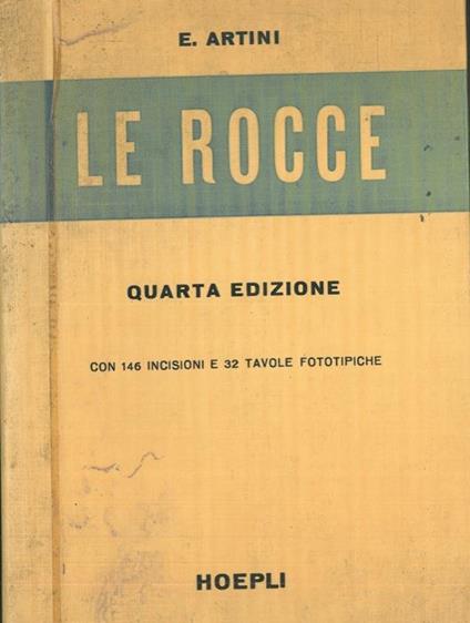 Le rocce. Concetti e nozioni di petrografia - Ettore Artini - copertina