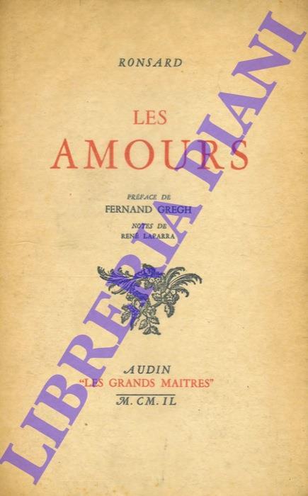 Les amours. Préface de Fernand Gregh. Notes de René Laparra - Ronsard - copertina