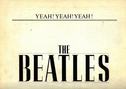 The Beatles. Yeah ! Yeah ! Yeah - Geoffrey Stokes - copertina