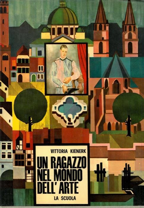 Un ragazzo nel mondo dell'arte - Vittoria Kienerk - copertina
