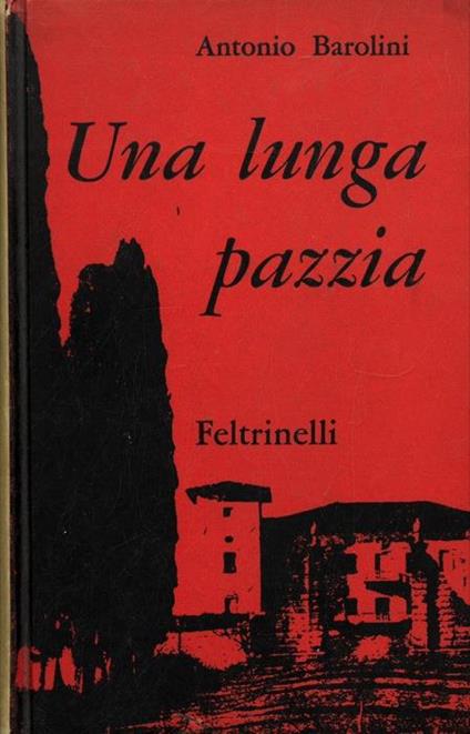 Una lunga pazzia - Antonio Barolini - copertina