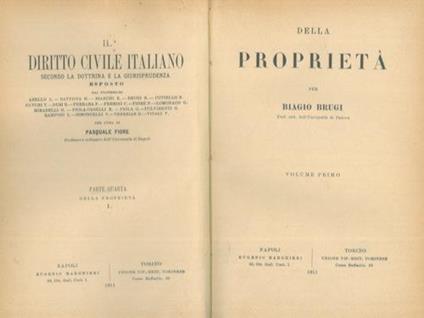 Della proprietà. UNITO A: PIOLA-CASELLI Eduardo. Del diritto di autore secondo la legge italiana comparata con la leggi straniere. UNITO A: RAMPONI Lamberto. Della comunione di proprietà o comproprietà - Biagio Brugi,Piola-Caselli Eduard,Lamberto Ramponi - copertina