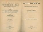 Dell’usofrutto. Dell’uso e dell’abitazione. UNITO A: FERRINI G. & PULVIRENTI G. - Delle servitù prediali. UNITO A: FERRINI G. - PULVIRENTI G. - BUTERA A. - Delle servitù stabilite per fatto dall’uomo