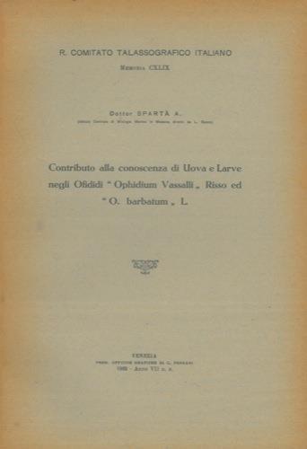 Contributo alla conoscenza di uova e larve negli ofididi "Ophidium Vassalli" Risso ed "O. barbatum" L - Antonio Spartà - copertina