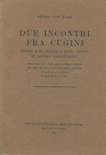 Due incontri fra cugini. Memorie di un ufficiale di marina tedesco sui rapporti anglo-germanici