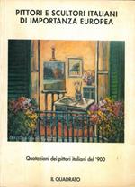 Pittori e scultori italiani di importanza europea. Quotazioni dei pittori italiani del '900