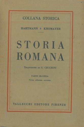 Storia romana. Traduzione di Giovanni Cecchini. Bibliografia a cura di B. Lavagnini - Ludwig Moritz Hartmann,Johannes Kromayer - copertina