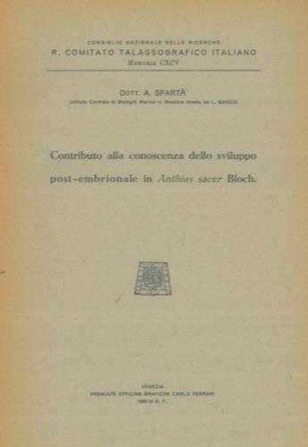 Contributo alla conoscenza dello sviluppo post-embrionale in Anthias sacer Bloch - Antonio Spartà - copertina