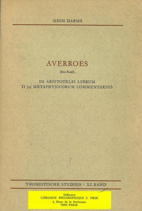 Averroes (Ibn Rusd). In Aristotelis Librum II (a), Metaphysicorum Commentarius - Averroè - copertina