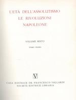 Storia universale. VI. L’età dell’assolutismo. Le rivoluzioni. Napoleone