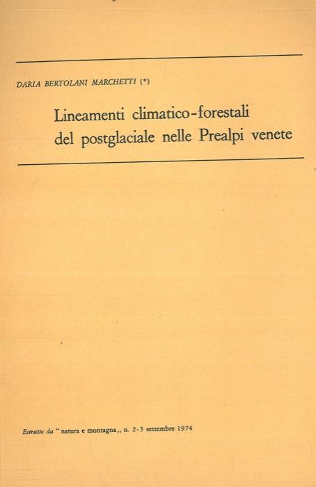 L' Lineamenti climatico-forestali del postglaciale nelle Prealpi venete - Daria Bertolani Marchetti - copertina