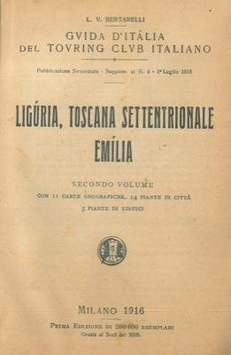 Liguria, Toscana Settentrionale, Emilia. Secondo volume - Luigi V. Bertarelli - copertina