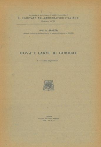 Uova e larve di Gobidae. I. Gobius paganellus L - Antonio Spartà - copertina