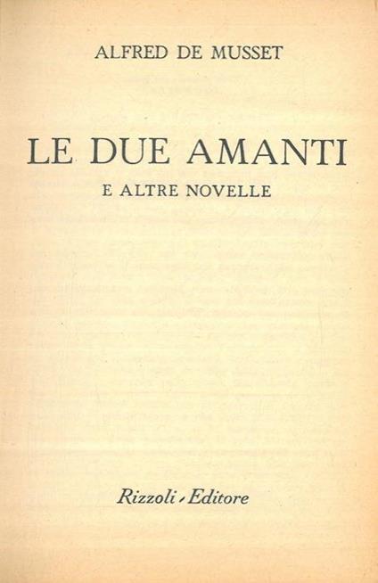 Le due amanti e altre novelle - Alfred de Musset - copertina