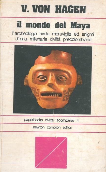 Il mondo dei Maya - Victor von Hagen - copertina