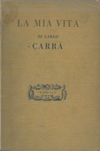 La mia vita - Carlo Carrà - copertina