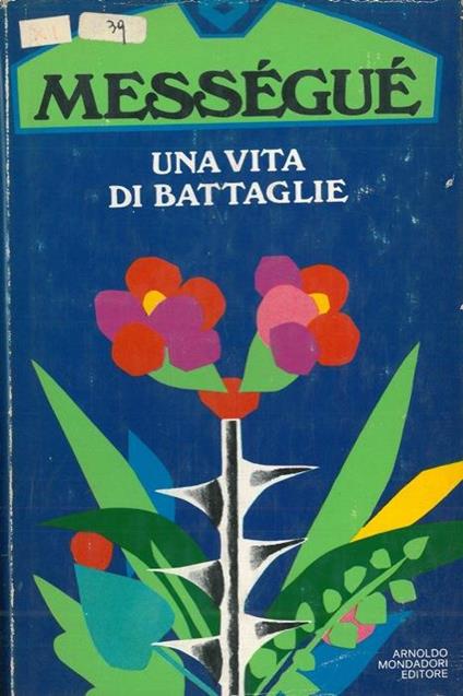 Una vita di battaglie - Maurice Mességué - copertina