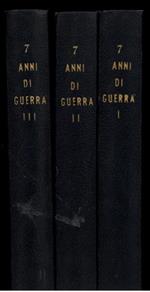 7 anni di guerra. Fotostoria del secondo conflitto mondiale visto dalle due parti in lotta. 3a edizione