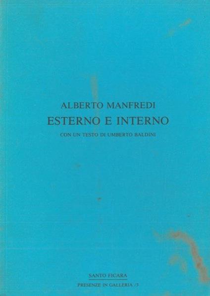Alberto Manfredi. Esterno e interno - Umberto Baldini - copertina