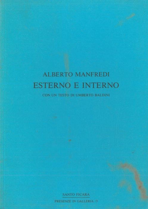 Alberto Manfredi. Esterno e interno - Umberto Baldini - copertina