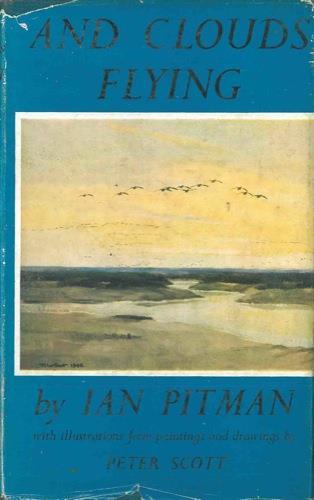 And clouds flying. A book of wild fow - Ian Pitman - copertina