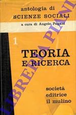 Antologia di Scienze Sociali. 1. Teoria e ricerca nelle scienze sociali