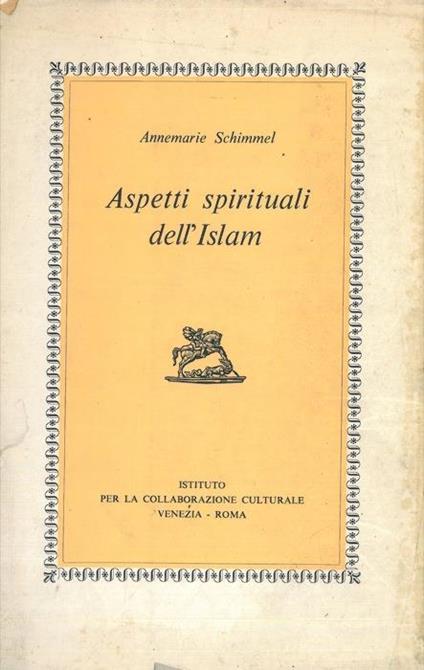 Aspetti spirituali dell'Islam - Annemarie Schimmel - copertina