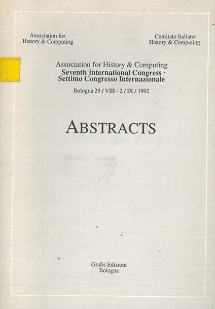 Association for History & Computing. Settimo Congresso Internazionale. Bologna, 1992. Atti del Convegno - copertina