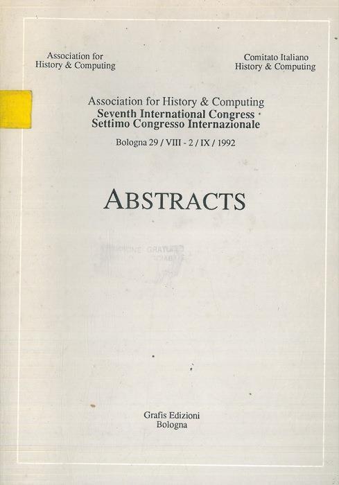 Association for History & Computing. Settimo Congresso Internazionale. Bologna, 1992. Atti del Convegno - copertina