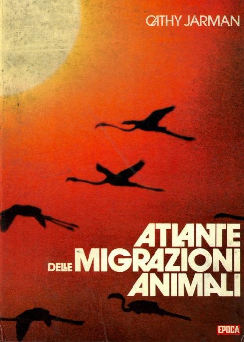 Atlante delle migrazioni animali - Cathy Jarman - copertina