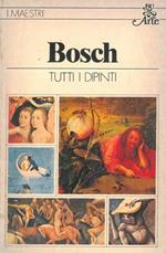 Bosch. Tutti i dipinti