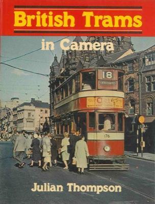 British Trams in Camera - Julian Thompson - copertina