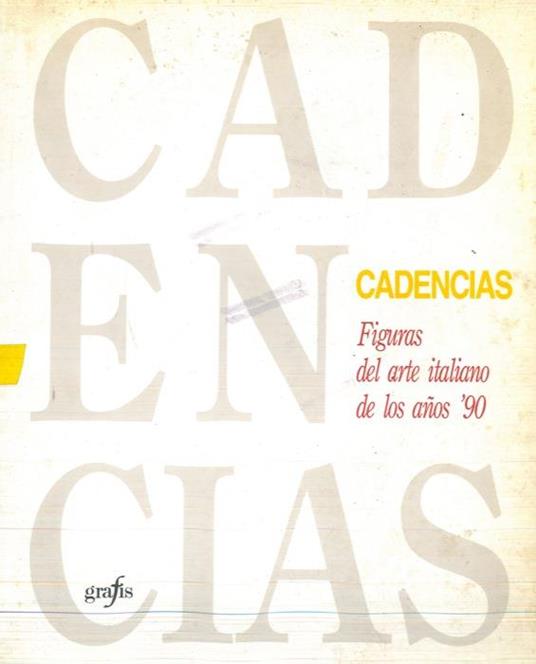 Cadencias. Figuras del arte italiano de los anos '90. Catalogo mostra, Santiago, 1992 - Piergiovanni Castagnoli - copertina