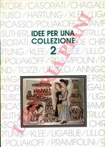 Capolavori del XX secolo. Idee per una collezione. 2