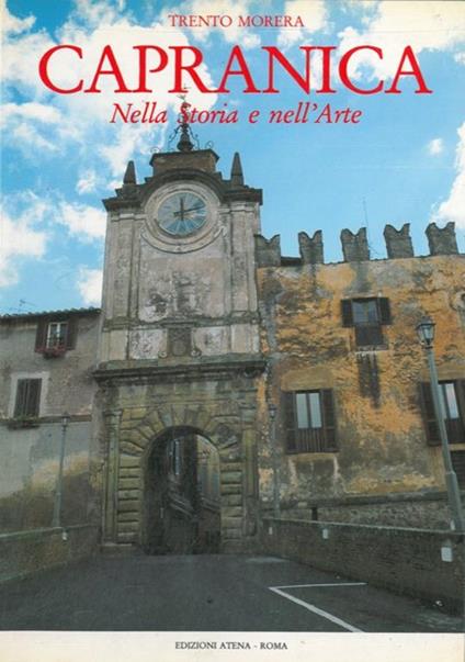 Capranica. Nella Storia e nell'Arte - Trento Morera - copertina