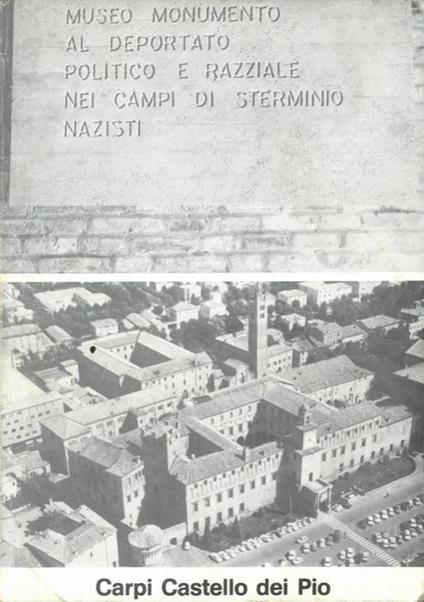 Carpi. Castello dei Pio. Museo Monumento al Deportato politico e razziale nei campi di sterminio nazisti - copertina