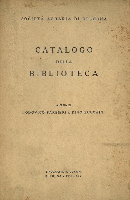 Catalogo della biblioteca. Società Agraria di Bologna - Lodovico Barbieri - copertina