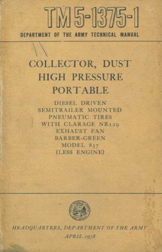 Collector, dust, high pressure, portable, diesel driven, semitrailer mounted, pneumatic tires, with clarage NR129. Exhaust fan. Barber-green model 857 ( less engine) - copertina