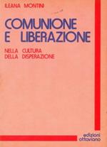 Comunicazione e liberazione nella cultura della disperazione