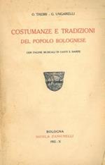 Costumanze e tradizioni del popolo bolognese. Con pagine musicali di canti e danze