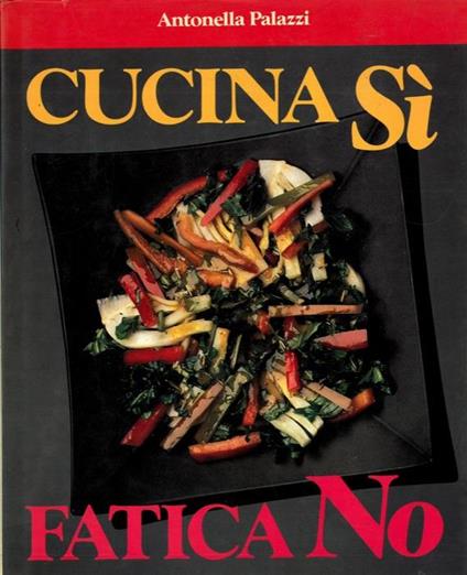 Cucina Sì fatica No - Antonella Palazzi - copertina