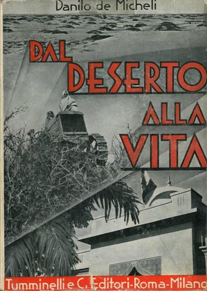 Dal deserto alla vita. "Segni e valori di una conquista" - Danilo De Micheli - copertina
