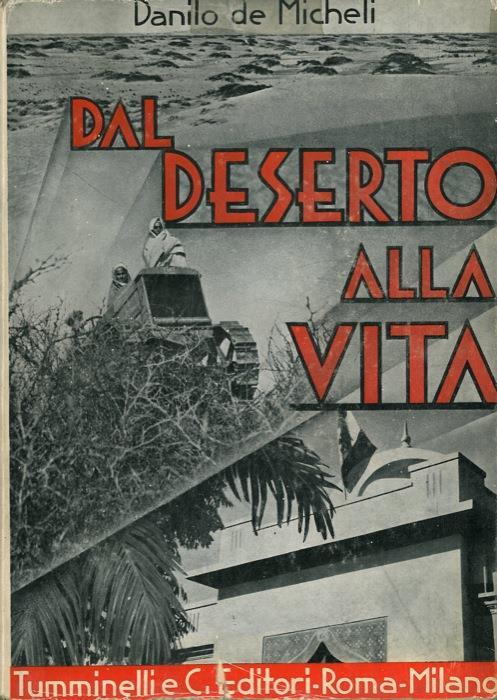 Dal deserto alla vita. "Segni e valori di una conquista" - Danilo De Micheli - copertina