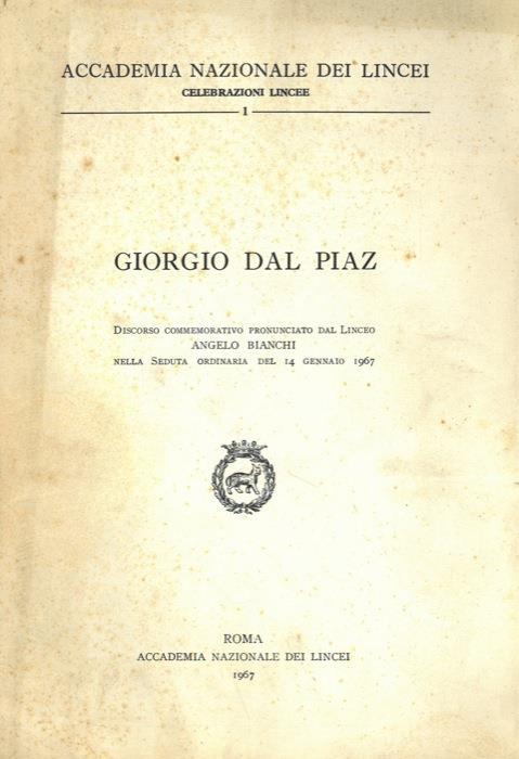 Dal Piaz Giorgio. Commemorazione tenuta. - Angelo Bianchi - copertina